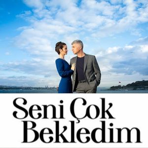 دانلود سریال خیلی منتظرت شدم Seni Cok Bekledim