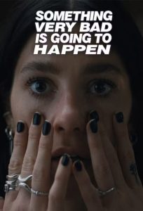 دانلود سریال قرار است اتفاق بسیار بدی بیفتد Something Very Bad Is Going to Happen